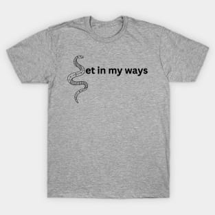 Set in my ways pun and double meaning with dark snake (MD23GM009d) T-Shirt